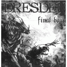 DRESDEN - Final Hour CD